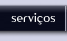 Serviços